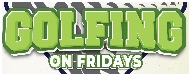 Golfing on Fridays